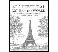 Architectural Icons of the World: A Coloring Journey Through World Landmarks