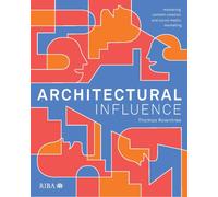 Architectural Influence : Mastering content creation and social media marketing