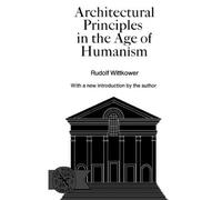 Architectural Principles in the Age of Humanism (Paperback) - Common