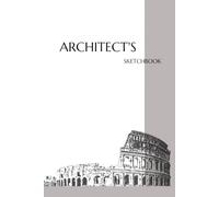 Architectural Sketchbook: A Creative Drawing Notebook for Buildings, Gardens, Concepts, and Design Development