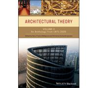 Architectural Theory, Volume 2 : An Anthology from 1871 to 2005