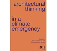 Architectural Thinking in a Climate Emergency