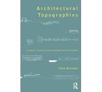 Architectural Topographies: A Graphic Lexicon of How Buildings Touch the Ground