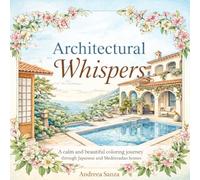 Architectural Whispers (Quiet Whispers - A Coloring Book Series for Grownups)
