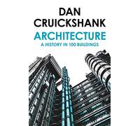 Architecture: A History in 100 Buildings - Harper Collins Publishers