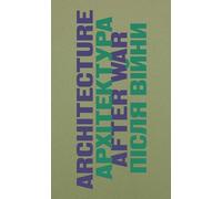 Architecture After War: A Reader