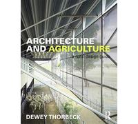Architecture and Agriculture: A Rural Design Guide