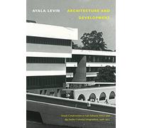 Architecture and Development: Israeli Construction in Sub-Saharan Africa and the Settler Colonial Imagination, 1958-1973