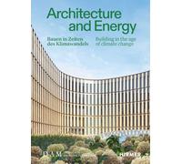 Architecture and Energy – Building in the Age of Climate Change – Bilingual Edition
