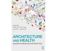 Architecture and Health: Guiding Principles for Practice