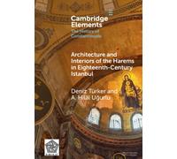 Architecture and Interiors of the Harems in Eighteenth-Century Istanbul