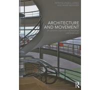 Architecture and Movement: the Dynamic Experience of Buildings and Landscapes