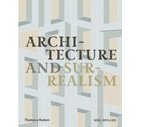 Architecture and Surrealism: A Blistering Romance
