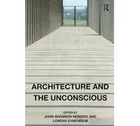 Architecture and the Unconscious