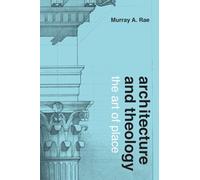 Architecture and Theology: The Art of Place