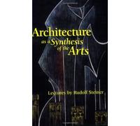 Architecture as a Synthesis of the Arts