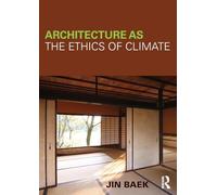 Architecture as the Ethics of Climate
