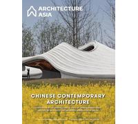 Architecture Asia: Chinese Contemporary Architecture
