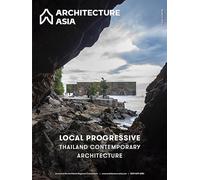 Architecture Asia: Local Progressive - Thailand Contemporary Architecture: (Architecture Asia)