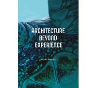 Architecture Beyond Experience