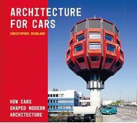 Architecture + Cars: How cars shaped modern architecture