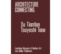 Architecture Connecting: Memoryscapes: Memoryscapes. Xu Tiantian & Tsuyoshi Tane