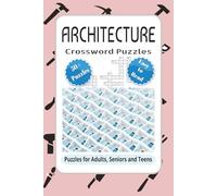 Architecture Crossword Puzzle Book: Crossword puzzle book with Easy to Read Print about Buildings, Infrastructure and More | 6x9 Inches, 120 pages | ... for Holidays & Knowledge expansion
