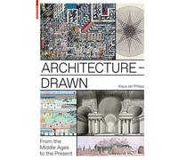 Architecture - Drawn: From the Middle Ages to the Present