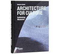Architecture For Culture : Rethinking Museums