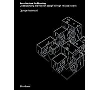 Architecture for Housing: Understanding the value of design through 14 case studies