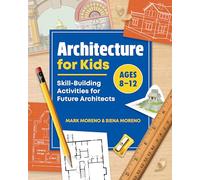 Architecture for Kids: Skill-Building Activities for Future Architects (Portfolio Sketchbooks for Visual Careers (Wt))