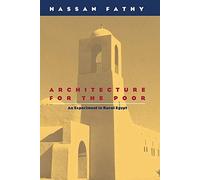 Architecture for the Poor: An Experiment in Rural Egypt (Phoenix Books)