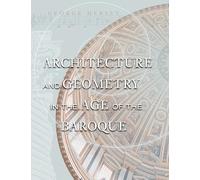 Architecture & Geometry in the Age of the Baroque