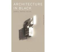 Architecture in Black: Theory, Space and Appearance