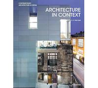 Architecture in Context: Contemporary Design Solutions Based on Environmental, Social and Cultural Identities (Details in Contemporary Architecture): 2