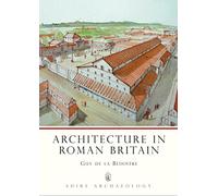 Architecture in Roman Britain: 8 (Shire Archaeology)