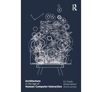 Architecture in the Age of Human-Computer Interaction