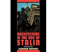 Architecture in the Age of Stalin: Culture Two (Cambridge Studies in New Art History and Criticism)
