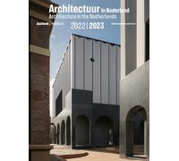 Architecture in the Netherlands Yearbook 2022/2023