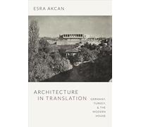 Architecture in Translation: Germany, Turkey, and the Modern House
