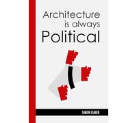 Architecture is Always Political: A Communist History
