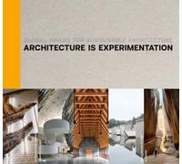 Architecture Is Experimentation: Global Award for Sustainable Architecture