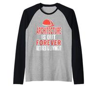Architecture is Out Retired & Loving It Present Raglan Baseball Tee