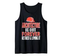 Architecture is Out Retired & Loving It Present Tank Top