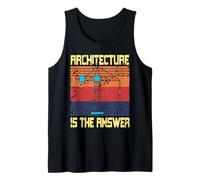 Architecture is The Answer Retro Funny Architect Present Tank Top