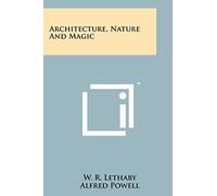 Architecture, Nature And Magic