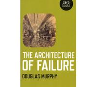 Architecture of Failure, The