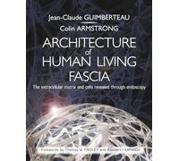 Architecture of Human Living Fascia: The Extracellular Matrix and Cells Revealed Through Endoscopy