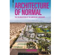 Architecture of Normal: The Colonization of the American Landscape