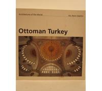 Architecture of the World: Ottoman Turkey: Ottoman (Evergreen S)